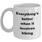 Hiker Coffee Mug - Hiking Enthusiast - Love to Hike