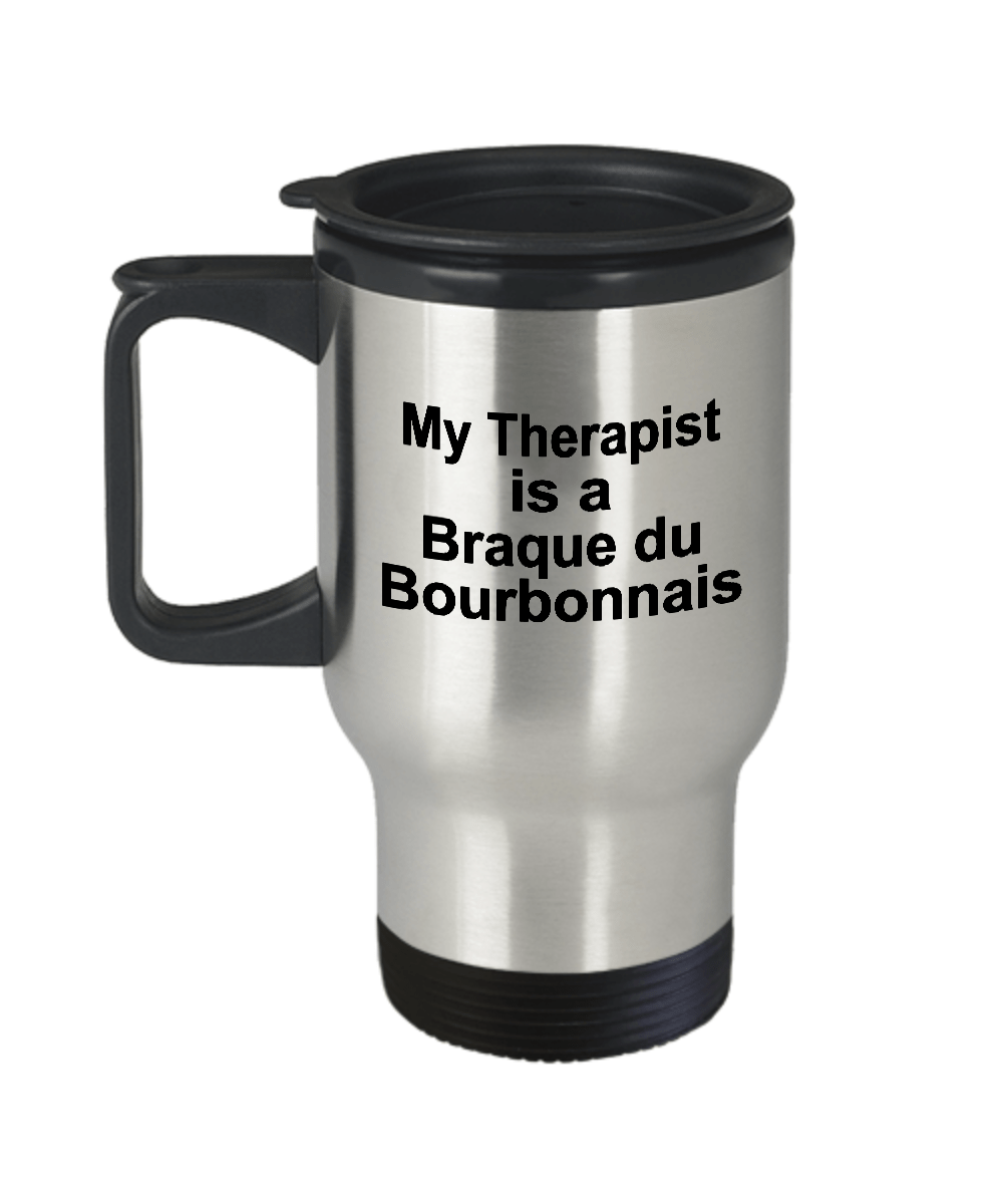 Braque du Bourbonnais Dog Therapist Travel Coffee Mug