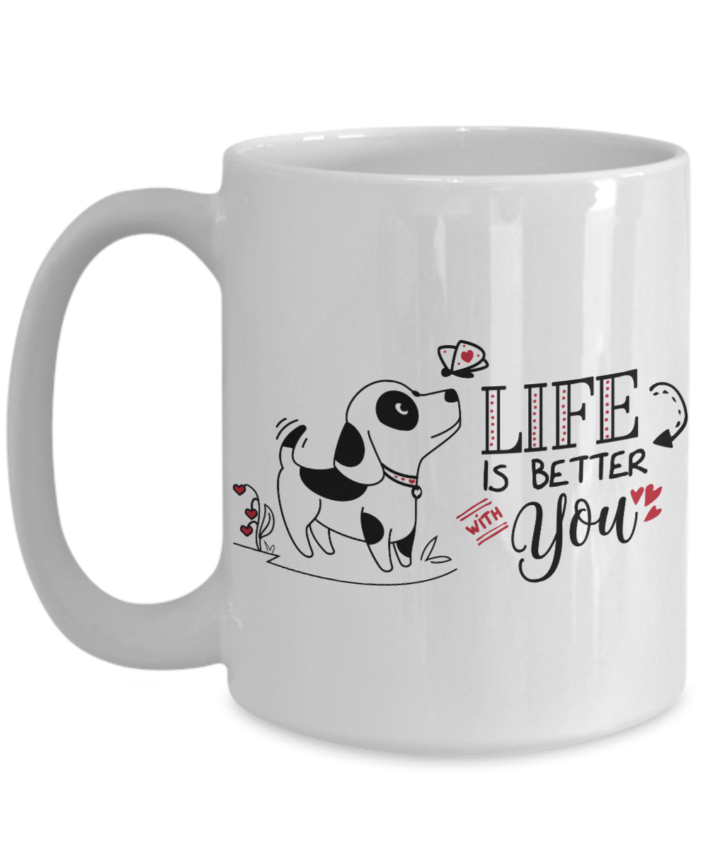 Life Is Better With You Cute Valentine Puppy Mug