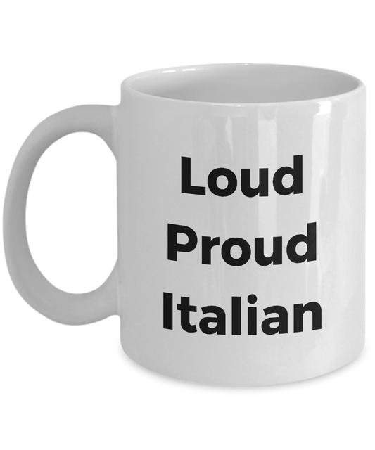 Loud Proud Italian Ceramic Coffee Mug