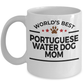 Portuguese Water Dog Lover Gift World's Best Mom Birthday Mother's Day White Ceramic Coffee Mug