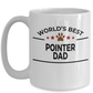 Pointer Dog Lover Gift World's Best Dad Birthday Father's Day White Ceramic Coffee Mug