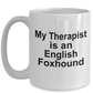 English Foxhound Dog Therapist Mug