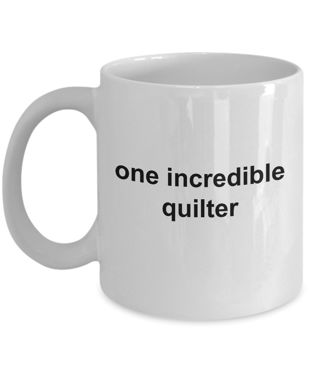 One Incredible Quilter Coffee Mug