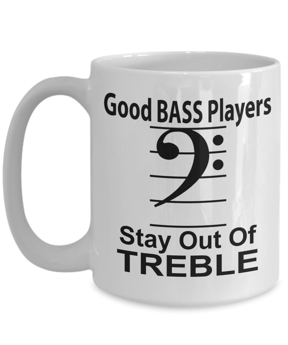 Funny Bass Player Mug - Stay Out of Treble