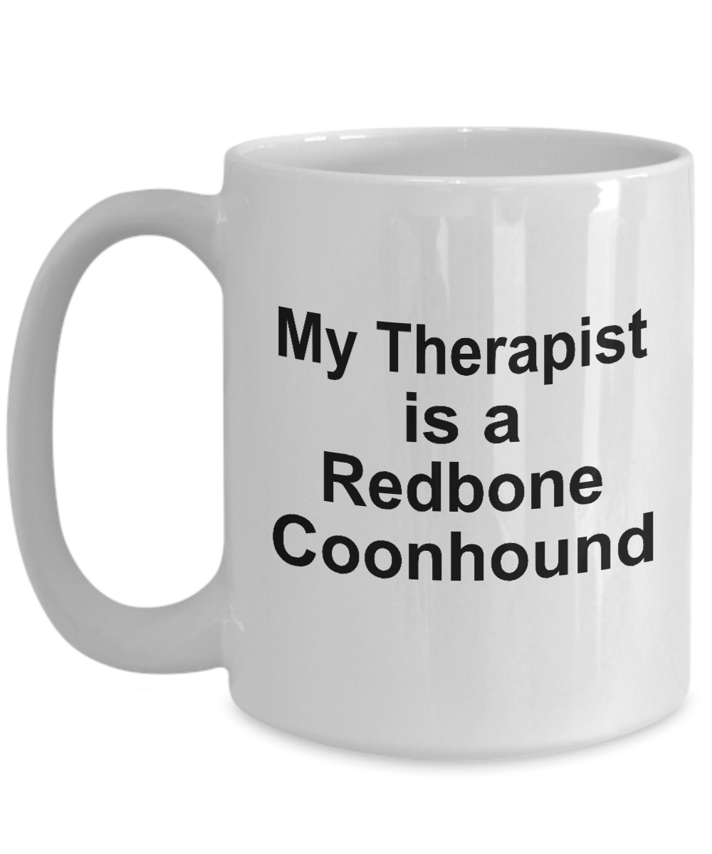 Redbone Coonhound Dog Owner Lover Funny Gift Therapist White Ceramic Coffee Mug