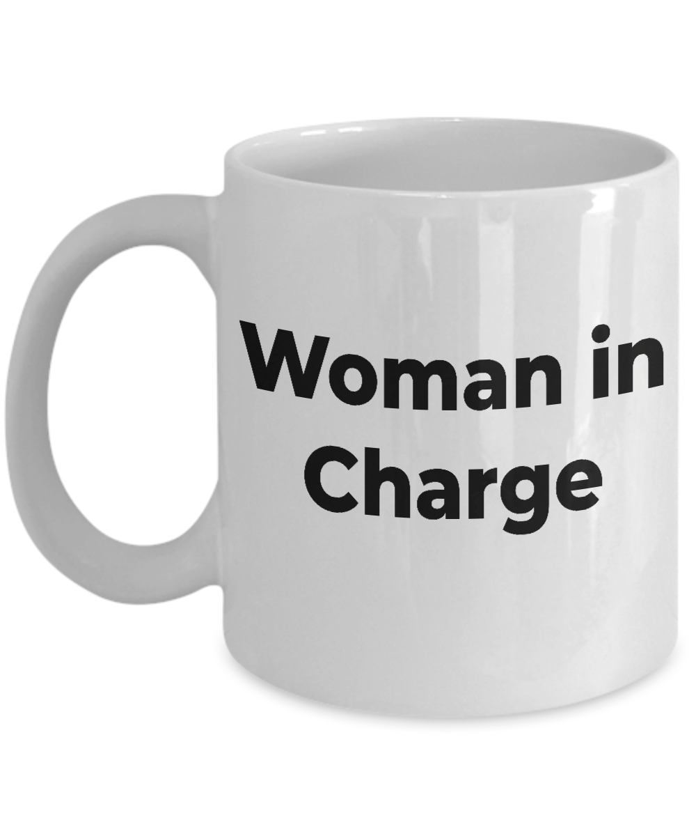 Lady Boss Gift - Woman in Charge Coffee Mug
