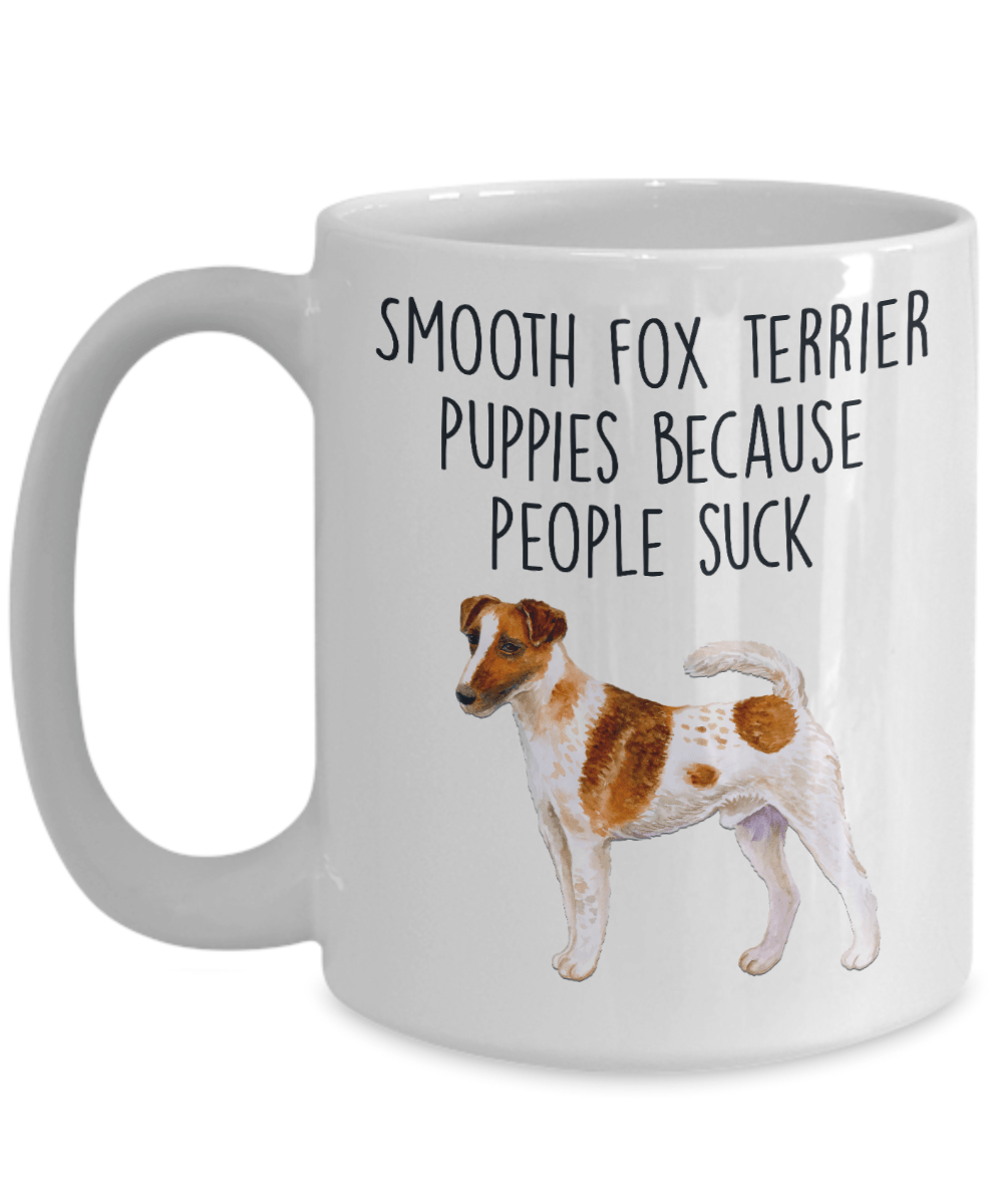 Smooth Fox Terrier Puppies Because People Suck Ceramic Coffee Mug