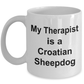 Croatian Sheepdog Dog Therapist Owner Lover Funny Gift White Ceramic Coffee Mug