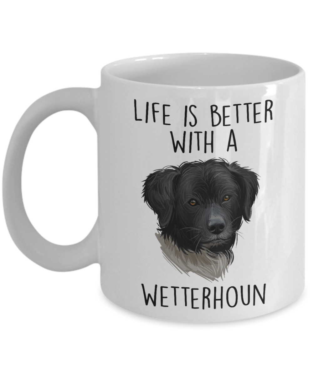 Life is Better with a Wetterhoun Dog Custom Ceramic Coffee Mug