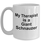Giant Schnauzer Dog Owner Lover Funny Gift Therapist White Ceramic Coffee Mug