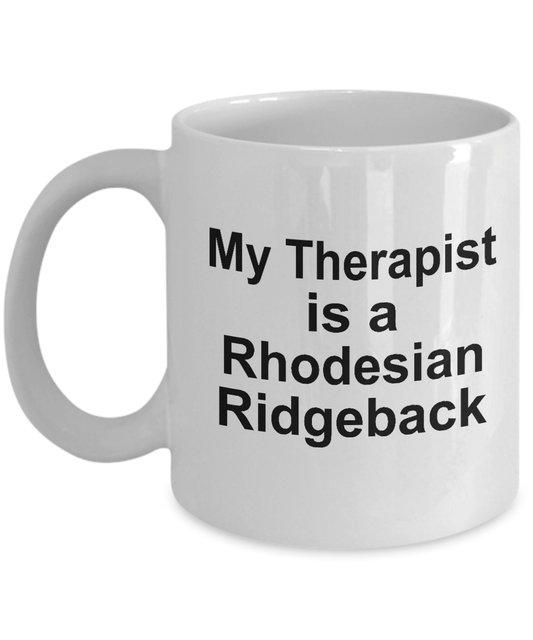 Rhodesian Ridgeback Dog Owner Lover Funny Gift Therapist White Ceramic Coffee Mug