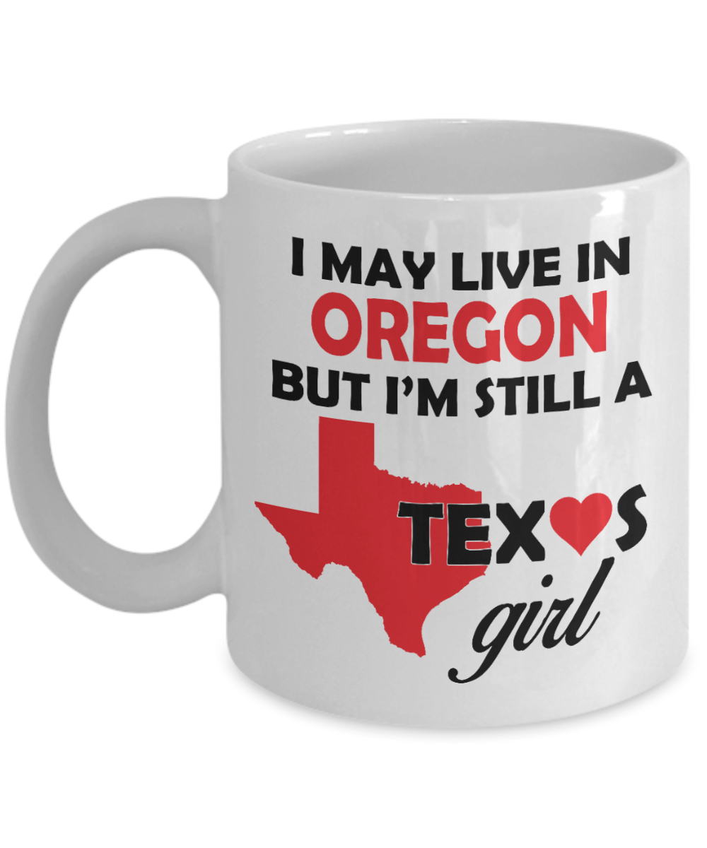 Texas Girl Living in Oregon Coffee Mug