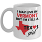 Texas Girl Living in Vermont Coffee Mug