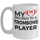 Trombone Player Romantic Mug - My Heart Belongs to a Trombone Player