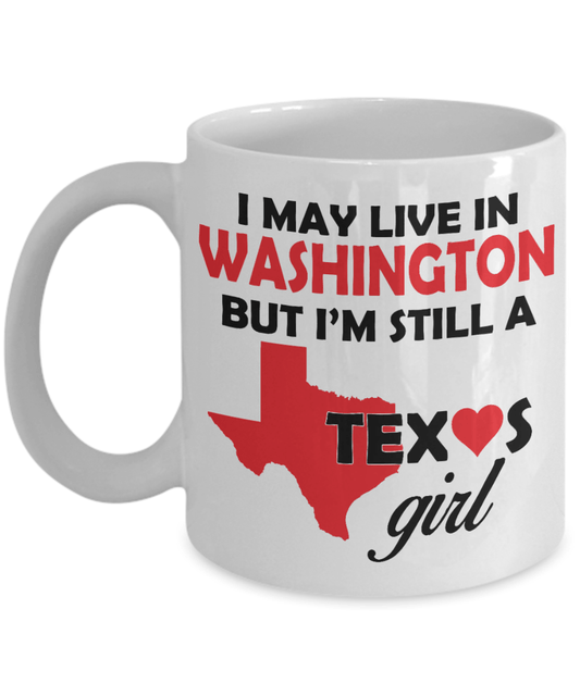 Texas Girl Living in Washington Coffee Mug