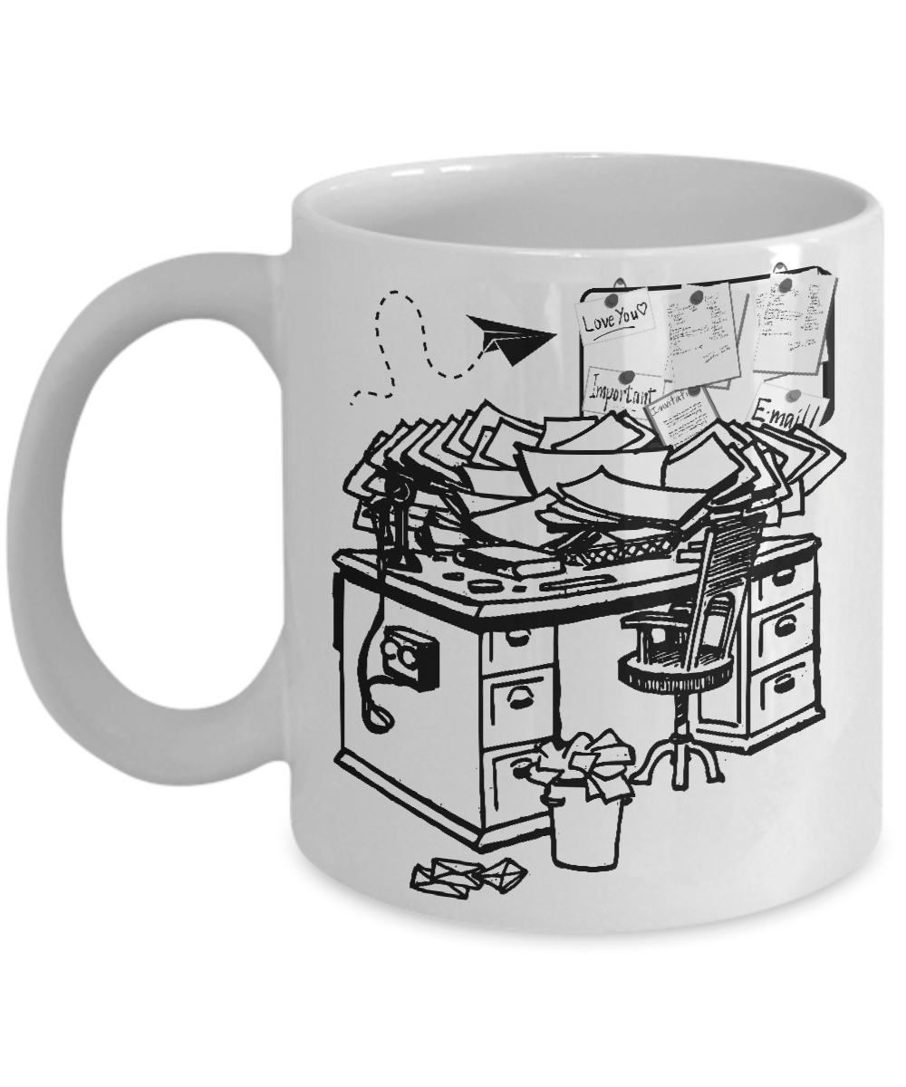 A Cluttered Desk Is a Sign Of Genius White Ceramic Mug -Black and White