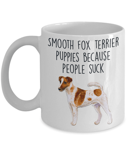 Smooth Fox Terrier Puppies Because People Suck Ceramic Coffee Mug