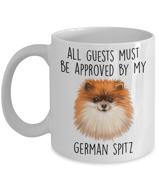 German Spitz Ceramic Coffee Mug All Guests must be approved by my dog