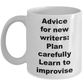 New Writer Gift - Funny Sarcastic Coffee Mug