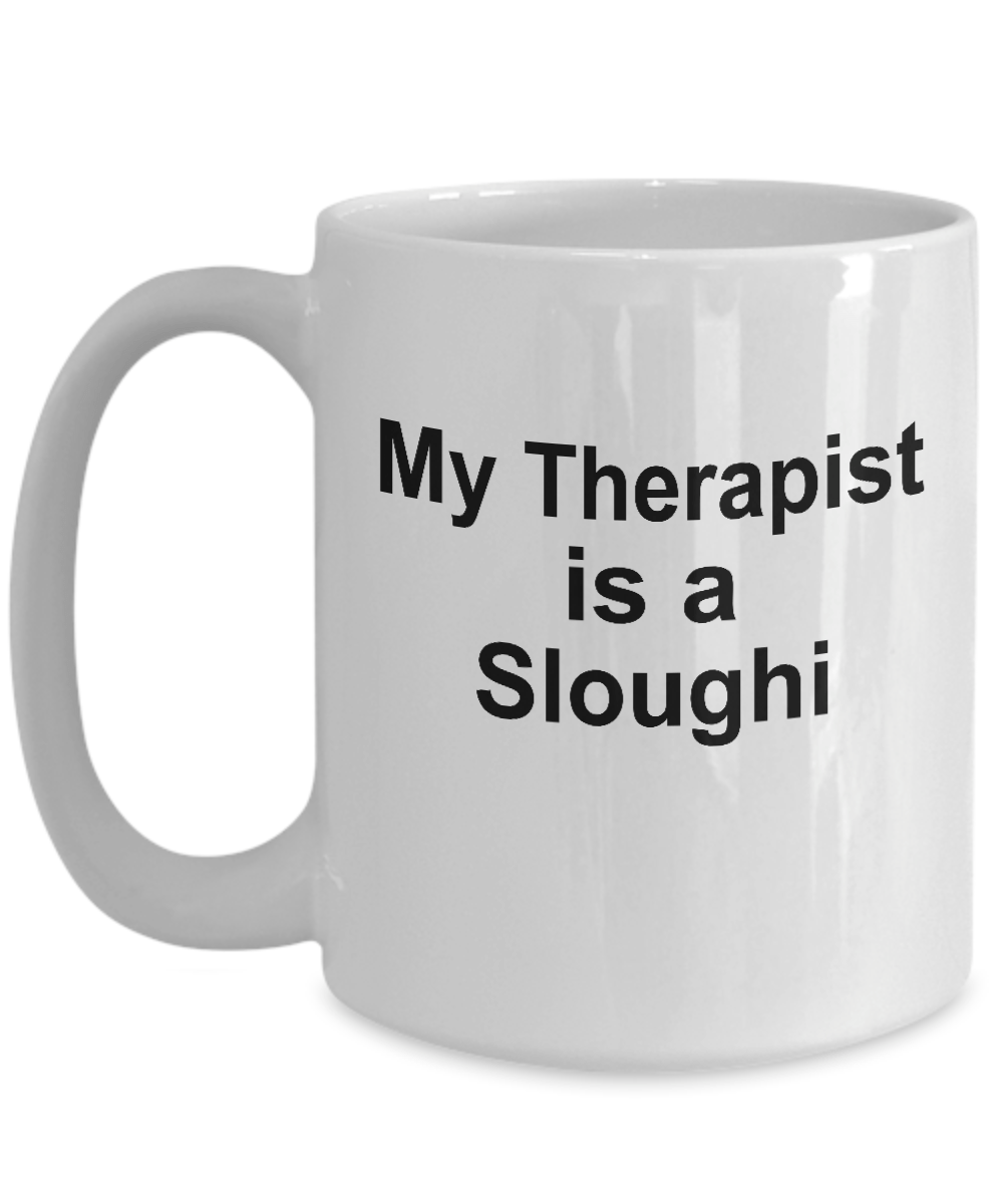 Sloughi Dog Owner Lover Funny Gift Therapist White Ceramic Coffee Mug