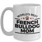 French Bulldog Mom Coffee Mug