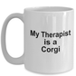 Funny Corgi Dog Therapist Coffee Mug