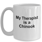 Chinook Dog Owner Lover Funny Gift Therapist White Ceramic Coffee Mug