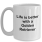 Golden Retriever Dog Lover Gift Life is Better White Ceramic Coffee Mug