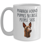 Pharaoh Hound Puppies Because People Suck Funny Dog Ceramic Coffee Mug