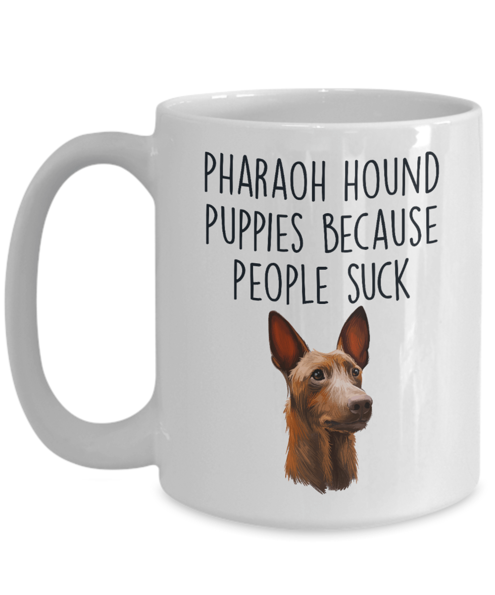 Pharaoh Hound Puppies Because People Suck Funny Dog Ceramic Coffee Mug