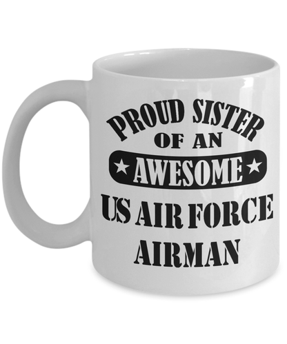 US Air Force Airman Proud Sister Coffee Mug