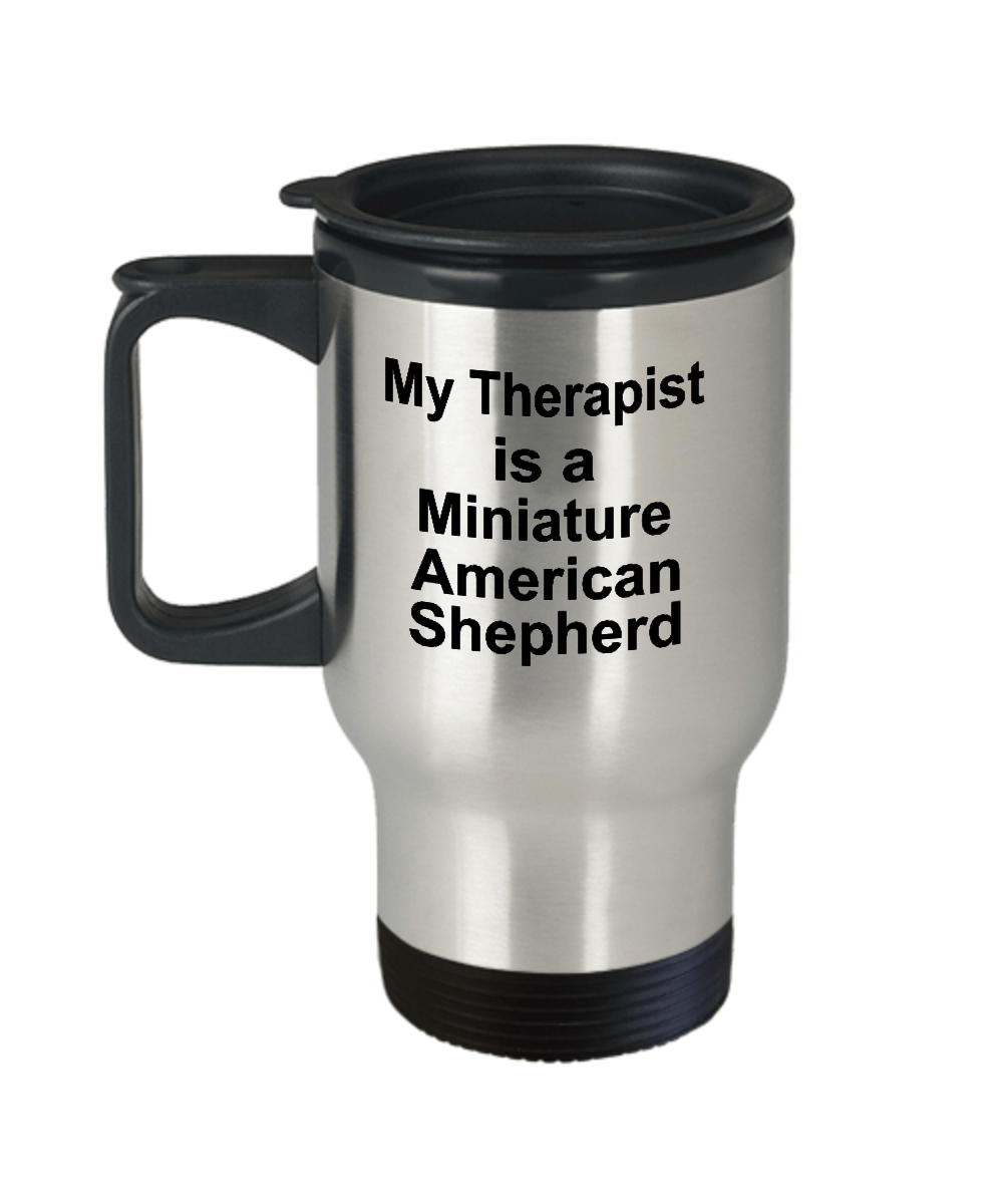 Miniature American Shepherd Therapist Travel Coffee Mug