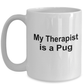 Pug Dog Therapist Coffee Mug