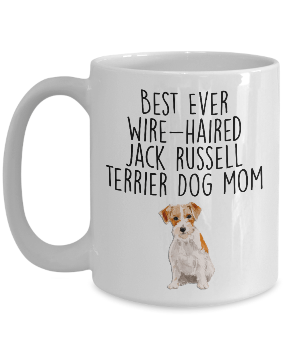 Best Ever Wire-haired Jack Russell Terrier Dog Mom Custom Ceramic Coffee Mug