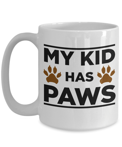 My Kid Has Paws 15 oz Ceramic Coffee Mug for Dog Lovers