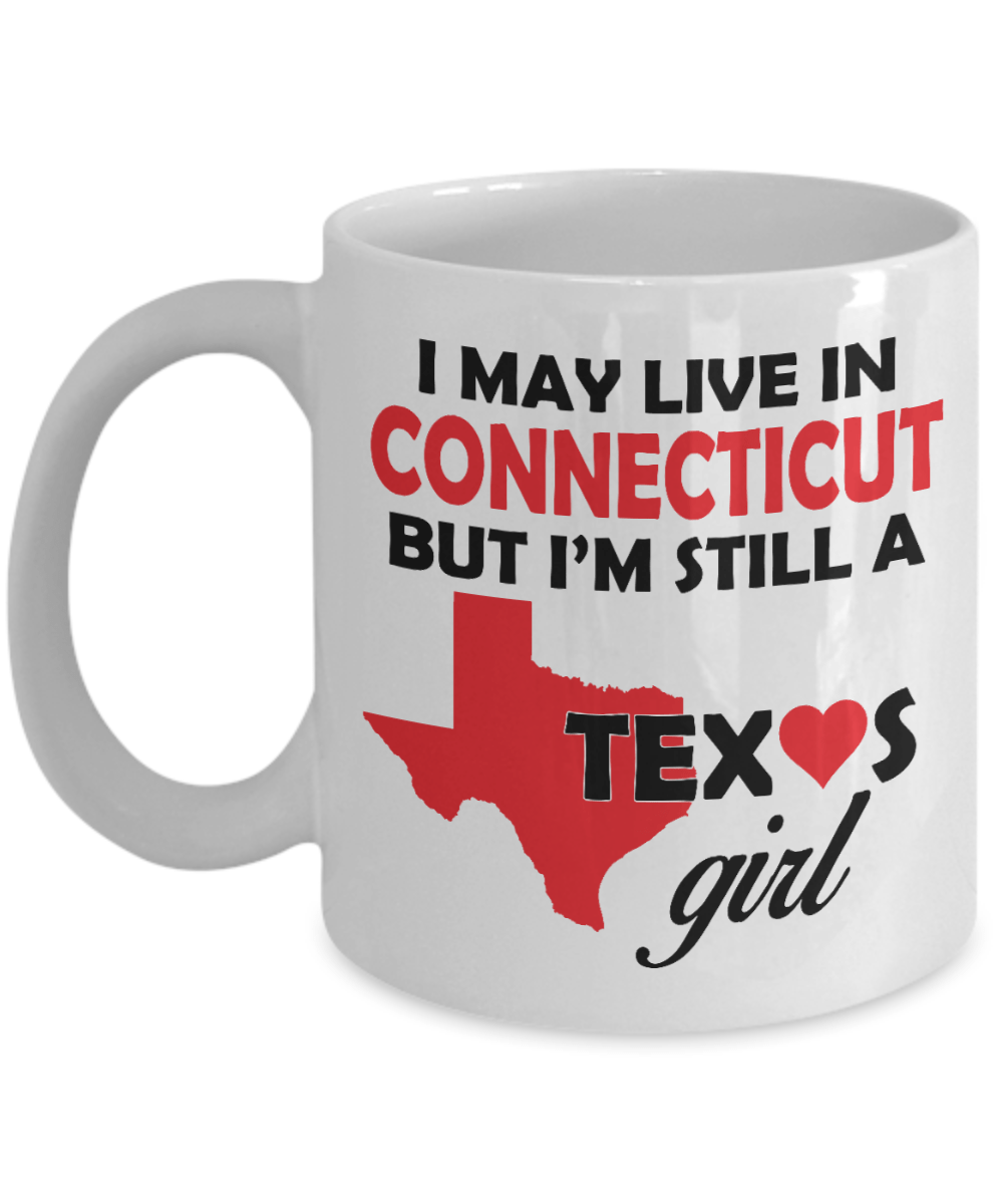 Texas Girl Living in Connecticut Coffee Mug