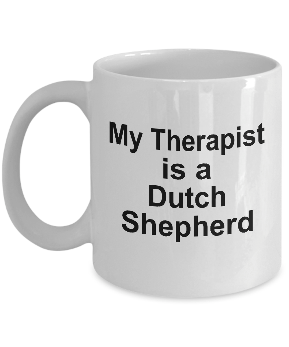 Dutch Shepherd Dog Owner Lover Funny Gift Therapist White Ceramic Coffee Mug