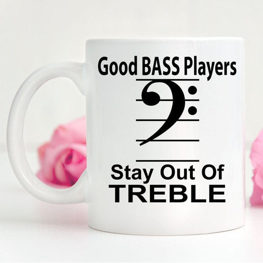 Funny Bass Player Mug - Stay Out of Treble