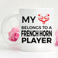 French Horn Player Mug - My Heart Belongs To A French Horn Player