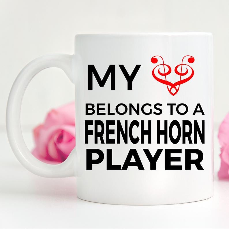 French Horn Player Mug - My Heart Belongs To A French Horn Player