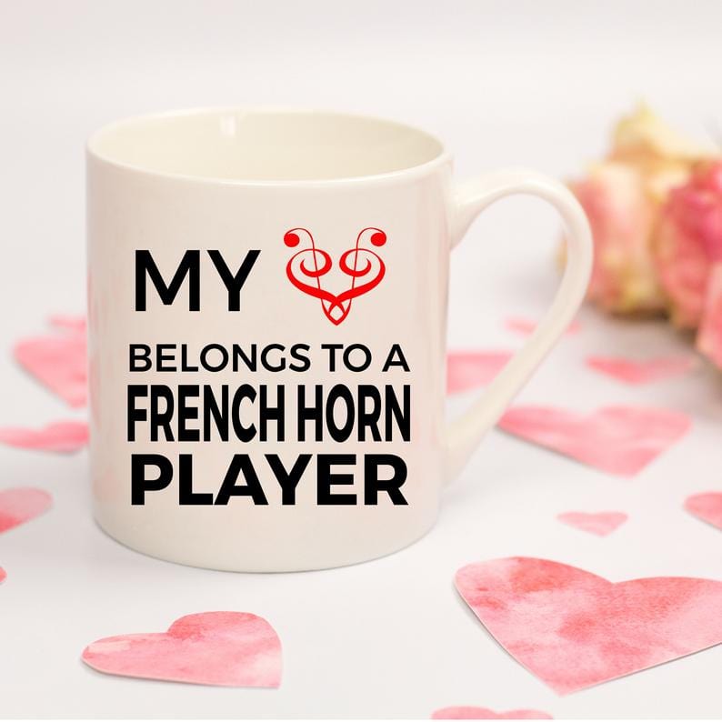 French Horn Player Mug - My Heart Belongs To A French Horn Player