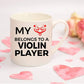 Violin Player Mug - My Heart Belongs To A Violin Player