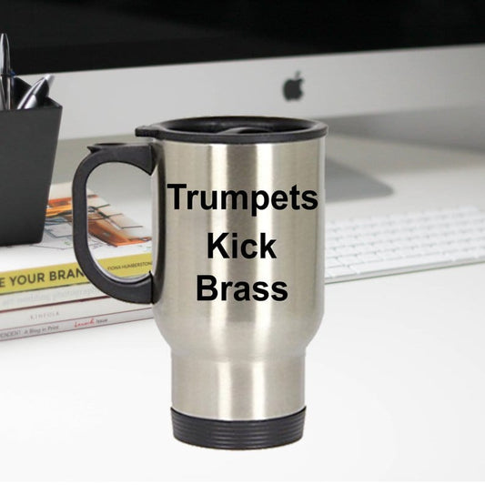 Funny Trumpet Travel Mug - Trumpets Kick Brass