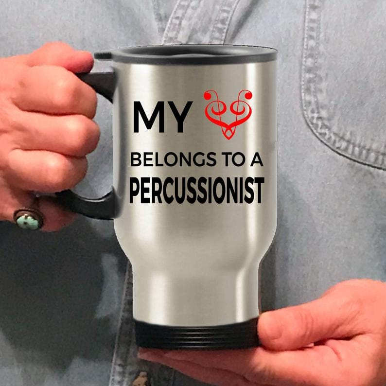 Percussion Romantic Travel Mug - My Heart Belongs To A Percussionist