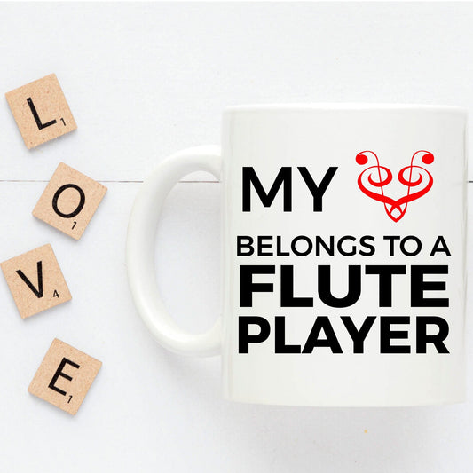 Flute Player Mug - My Heart Belongs To A Flute Player