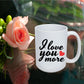I Love You More Ceramic Coffee Mug
