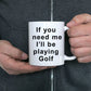 Gone Golfing Funny Coffee Mug