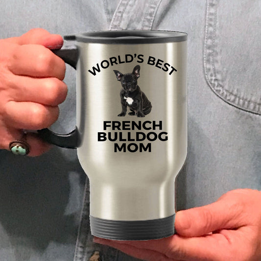 French Bulldog Puppy Dog Mom Travel Coffee Mug
