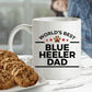 Best Ever Blue Heeler Dog Dad Ceramic Coffee Mug